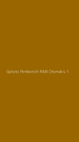 Tampilan Antarmuka Aplikasi Gptoto Pembersih Ram Otomatis - 1