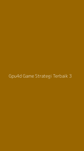 Tampilan Antarmuka Aplikasi Gpu4d Game Strategi Terbaik - 3