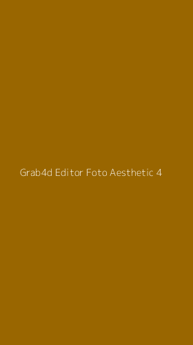 Tampilan Antarmuka Aplikasi Grab4d Editor Foto Aesthetic - 4