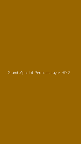 Tampilan Antarmuka Aplikasi Grand Mposlot Perekam Layar Hd - 2