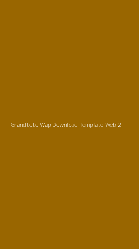 Tampilan Antarmuka Aplikasi Grandtoto Wap Download Template Web - 2