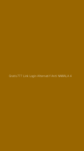 Tampilan Antarmuka Aplikasi Gratis777 Link Login Alternatif Anti Nawala - 4