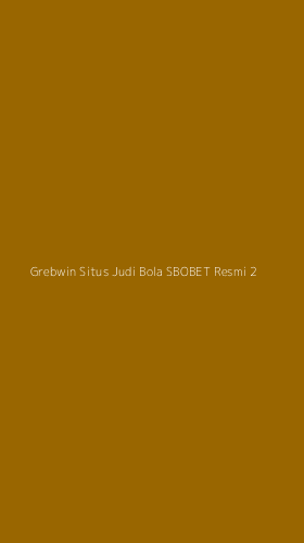 Tampilan Antarmuka Aplikasi Grebwin Situs Judi Bola Sbobet Resmi - 2