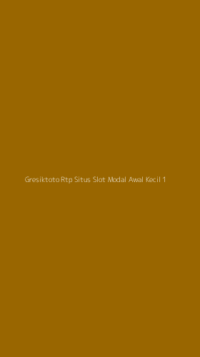 Tampilan Antarmuka Aplikasi Gresiktoto Rtp Situs Slot Modal Awal Kecil - 1