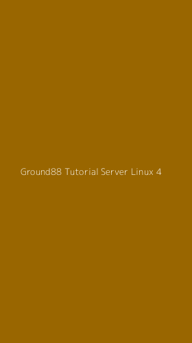 Tampilan Antarmuka Aplikasi Ground88 Tutorial Server Linux - 4