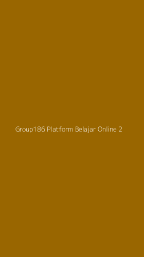 Tampilan Antarmuka Aplikasi Group186 Platform Belajar Online - 2