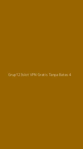 Tampilan Antarmuka Aplikasi Grup123slot Vpn Gratis Tanpa Batas - 4