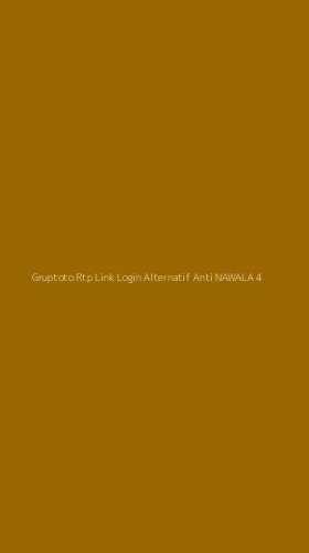 Tampilan Antarmuka Aplikasi Gruptoto Rtp Link Login Alternatif Anti Nawala - 4