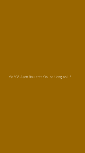 Tampilan Antarmuka Aplikasi Gs508 Agen Roulette Online Uang Asli - 3