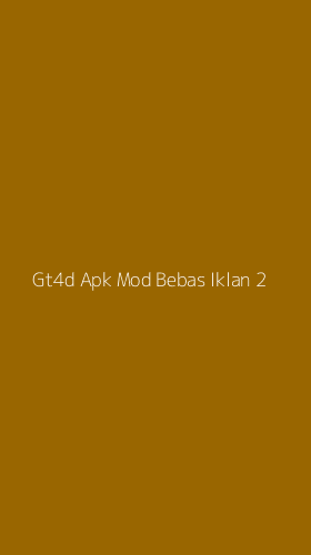 Tampilan Antarmuka Aplikasi Gt4d Apk Mod Bebas Iklan - 2