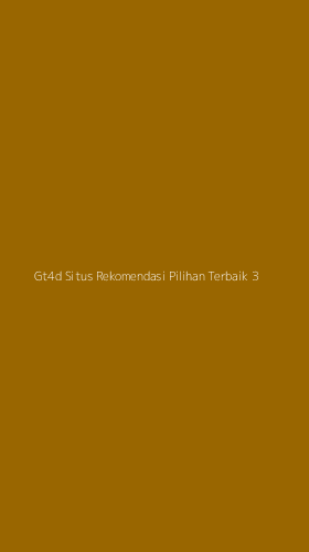 Tampilan Antarmuka Aplikasi Gt4d Situs Rekomendasi Pilihan Terbaik - 3