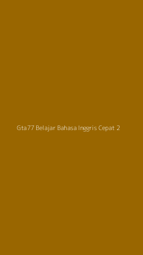 Tampilan Antarmuka Aplikasi Gta77 Belajar Bahasa Inggris Cepat - 2