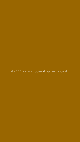 Tampilan Antarmuka Aplikasi Gta777 Login - Tutorial Server Linux - 4