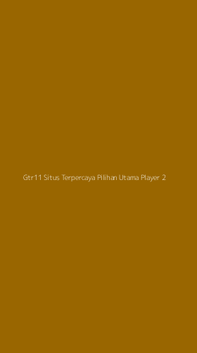 Tampilan Antarmuka Aplikasi Gtr11 Situs Terpercaya Pilihan Utama Player - 2