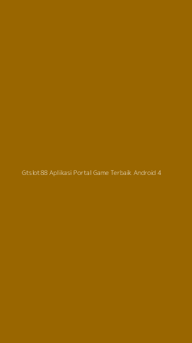 Tampilan Antarmuka Aplikasi Gtslot88 Aplikasi Portal Game Terbaik Android - 4