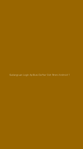 Tampilan Antarmuka Aplikasi Gudangcuan Login Aplikasi Daftar Slot Resmi Android - 1