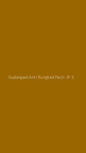 Tampilan Antarmuka Aplikasi Gudangwd Anti Rungkad Pasti Jp - 3