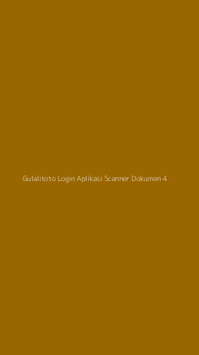 Tampilan Antarmuka Aplikasi Gulalitoto Login Aplikasi Scanner Dokumen - 4