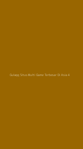 Tampilan Antarmuka Aplikasi Gulaqq Situs Multi Game Terbesar Di Asia - 4