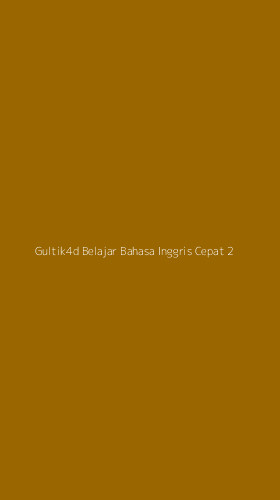 Tampilan Antarmuka Aplikasi Gultik4d Belajar Bahasa Inggris Cepat - 2