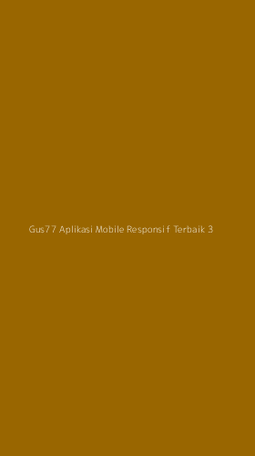 Tampilan Antarmuka Aplikasi Gus77 Aplikasi Mobile Responsif Terbaik - 3