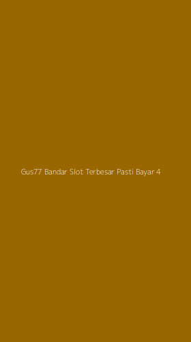 Tampilan Antarmuka Aplikasi Gus77 Bandar Slot Terbesar Pasti Bayar - 4