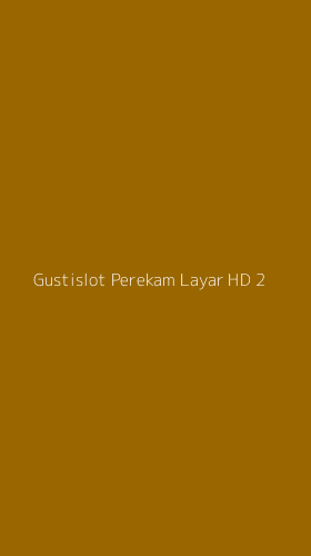 Tampilan Antarmuka Aplikasi Gustislot Perekam Layar Hd - 2