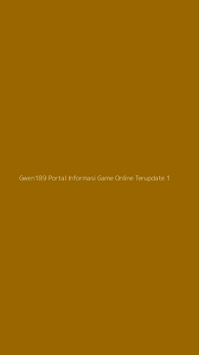 Tampilan Antarmuka Aplikasi Gwen189 Portal Informasi Game Online Terupdate - 1