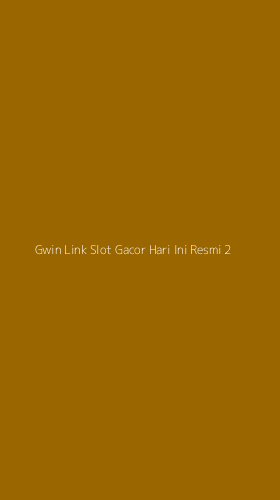 Tampilan Antarmuka Aplikasi Gwin Link Slot Gacor Hari Ini Resmi - 2