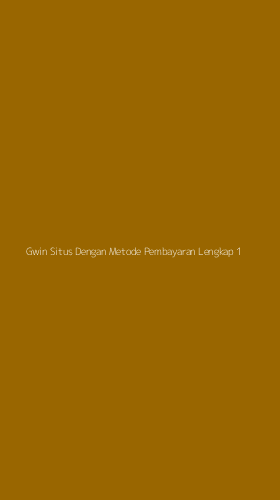 Tampilan Antarmuka Aplikasi Gwin Situs Dengan Metode Pembayaran Lengkap - 1