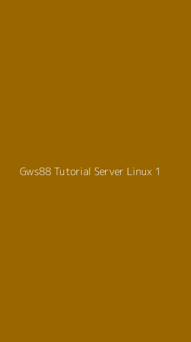 Tampilan Antarmuka Aplikasi Gws88 Tutorial Server Linux - 1