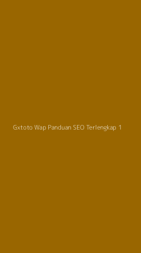 Tampilan Antarmuka Aplikasi Gxtoto Wap Panduan Seo Terlengkap - 1