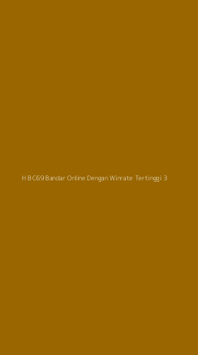 Tampilan Antarmuka Aplikasi H B C69 Bandar Online Dengan Winrate Tertinggi - 3