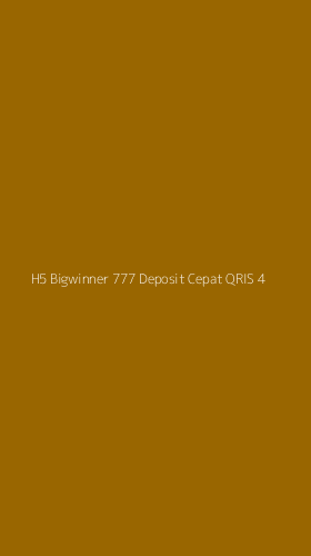 Tampilan Antarmuka Aplikasi H5 Bigwinner 777 Deposit Cepat Qris - 4