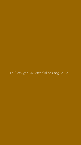 Tampilan Antarmuka Aplikasi H5 Slot Agen Roulette Online Uang Asli - 2