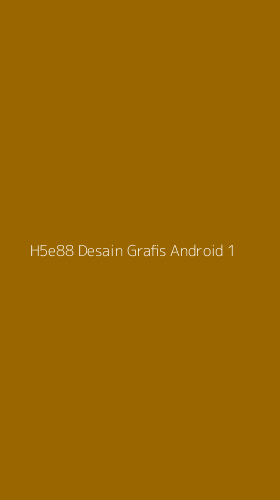Tampilan Antarmuka Aplikasi H5e88 Desain Grafis Android - 1