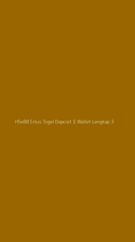 Tampilan Antarmuka Aplikasi H5e88 Situs Togel Deposit E Wallet Lengkap - 3