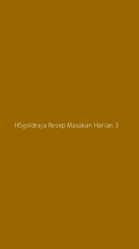 Tampilan Antarmuka Aplikasi H5goldraja Resep Masakan Harian - 3