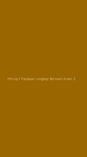 Tampilan Antarmuka Aplikasi H5rvip1 Panduan Lengkap Bermain Aman - 2