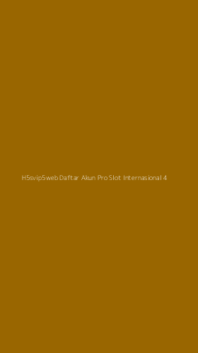 Tampilan Antarmuka Aplikasi H5svip5web Daftar Akun Pro Slot Internasional - 4