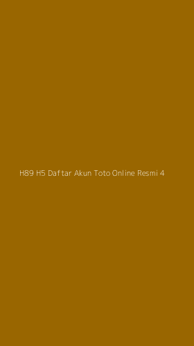 Tampilan Antarmuka Aplikasi H89 H5 Daftar Akun Toto Online Resmi - 4