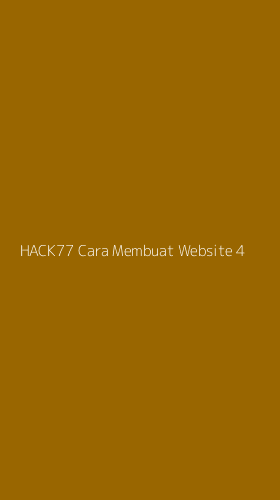 Tampilan Antarmuka Aplikasi Hack77 Cara Membuat Website - 4