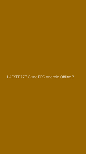 Tampilan Antarmuka Aplikasi Hacker777 Game Rpg Android Offline - 2