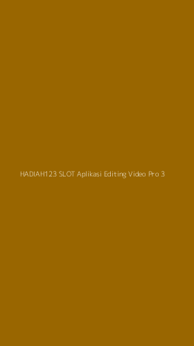 Tampilan Antarmuka Aplikasi Hadiah123 Slot Aplikasi Editing Video Pro - 3