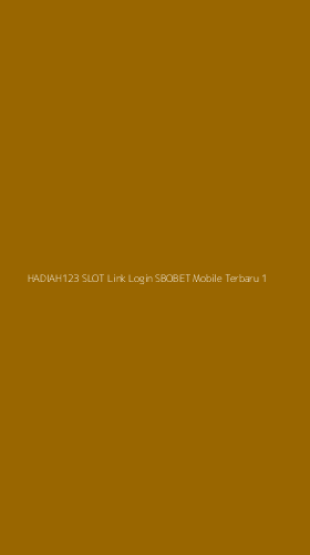 Tampilan Antarmuka Aplikasi Hadiah123 Slot Link Login Sbobet Mobile Terbaru - 1