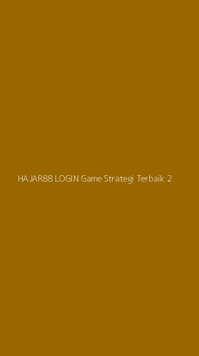 Tampilan Antarmuka Aplikasi Hajar88 Login Game Strategi Terbaik - 2