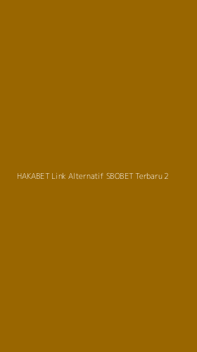 Tampilan Antarmuka Aplikasi Hakabet Link Alternatif Sbobet Terbaru - 2