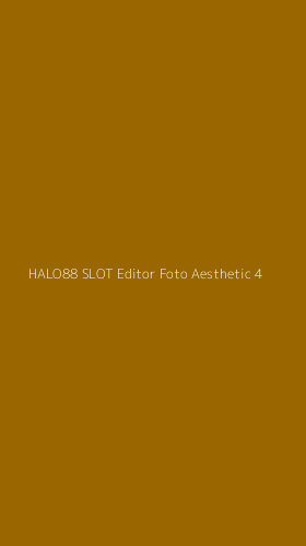 Tampilan Antarmuka Aplikasi Halo88 Slot Editor Foto Aesthetic - 4