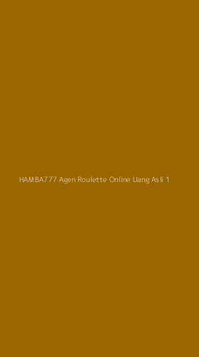 Tampilan Antarmuka Aplikasi Hamba777 Agen Roulette Online Uang Asli - 1