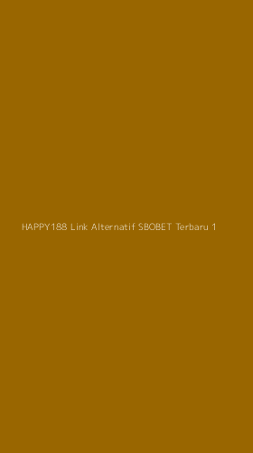 Tampilan Antarmuka Aplikasi Happy188 Link Alternatif Sbobet Terbaru - 1